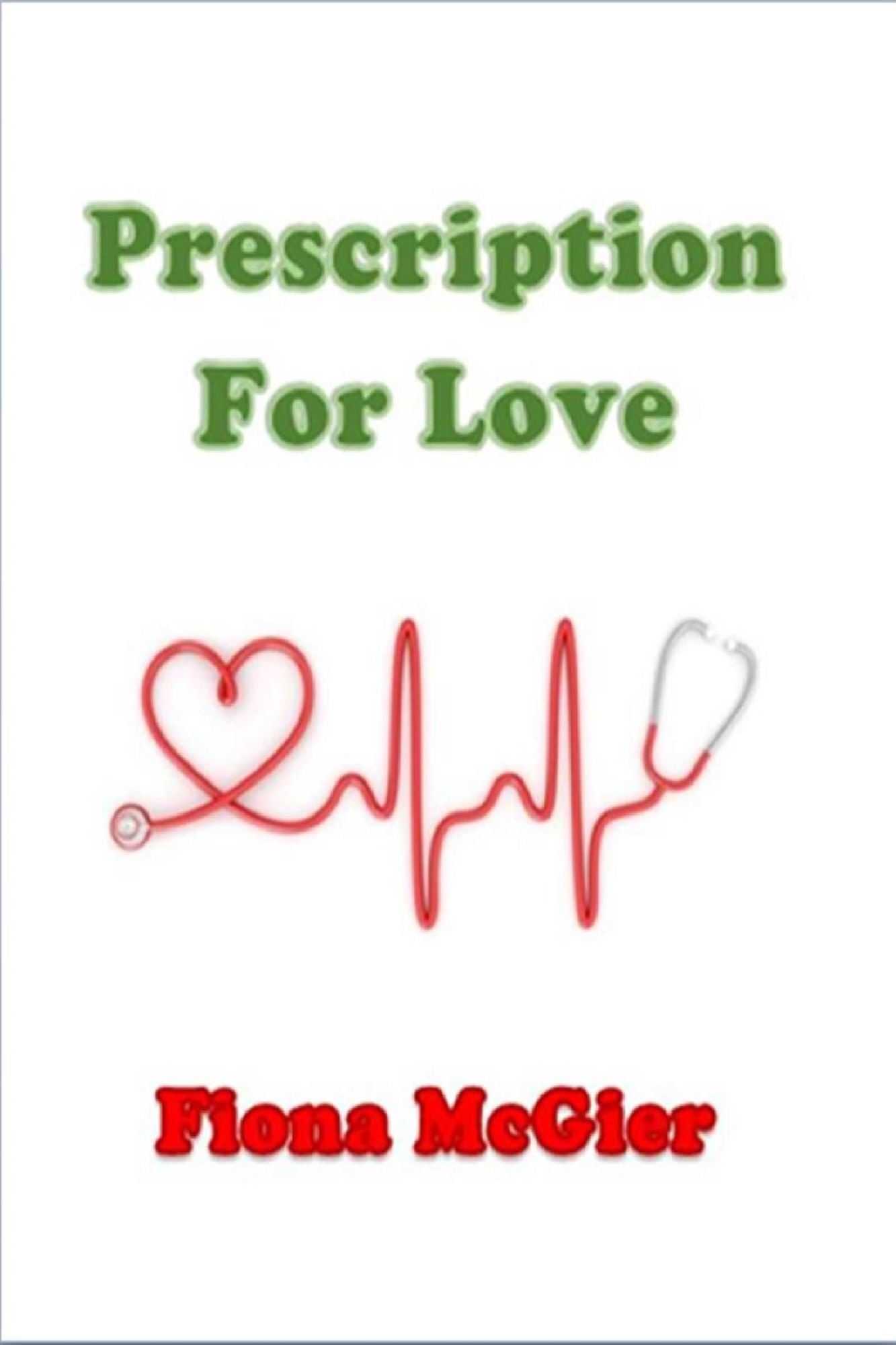 Prescription For Love; Book 4 in the Reyes Family Romances Series