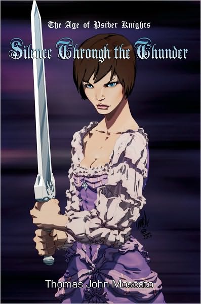 The Age of Psiber Knights Volume II: Silence Through the Thunder