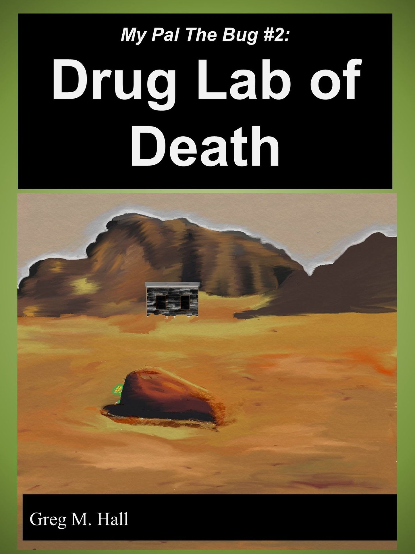 My Pal The Bug #2: The Haunted Drug Lab