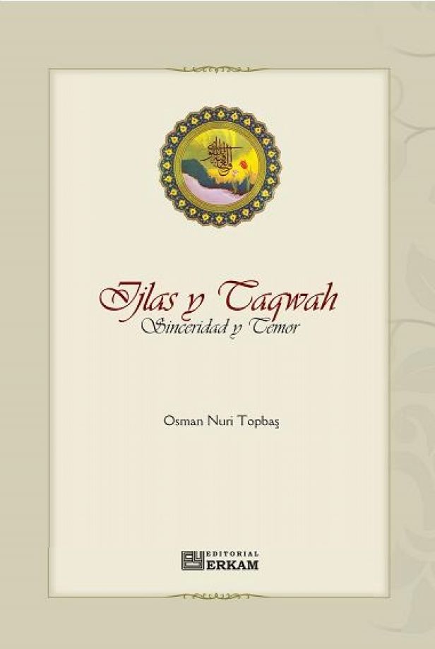 Ijlas y Taqwah Sinceridad y Temor