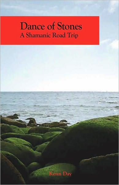 Dance of Stones: A Shamanic Road Trip