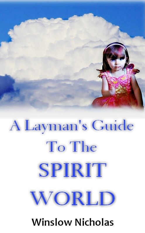 A Layman's Guide to the Spirit World