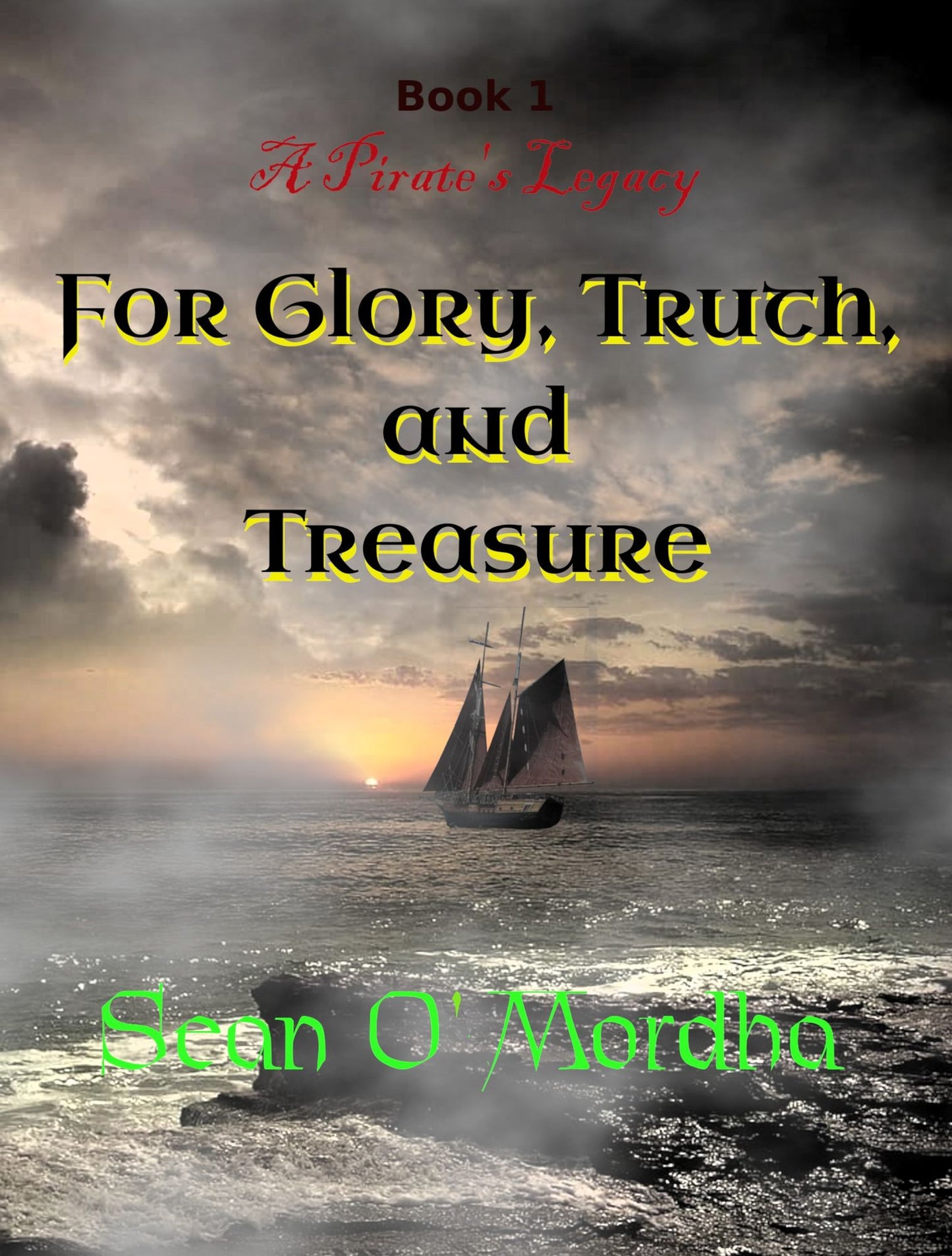 A Pirate's Legacy 1: For Glory, Truth and Treasure