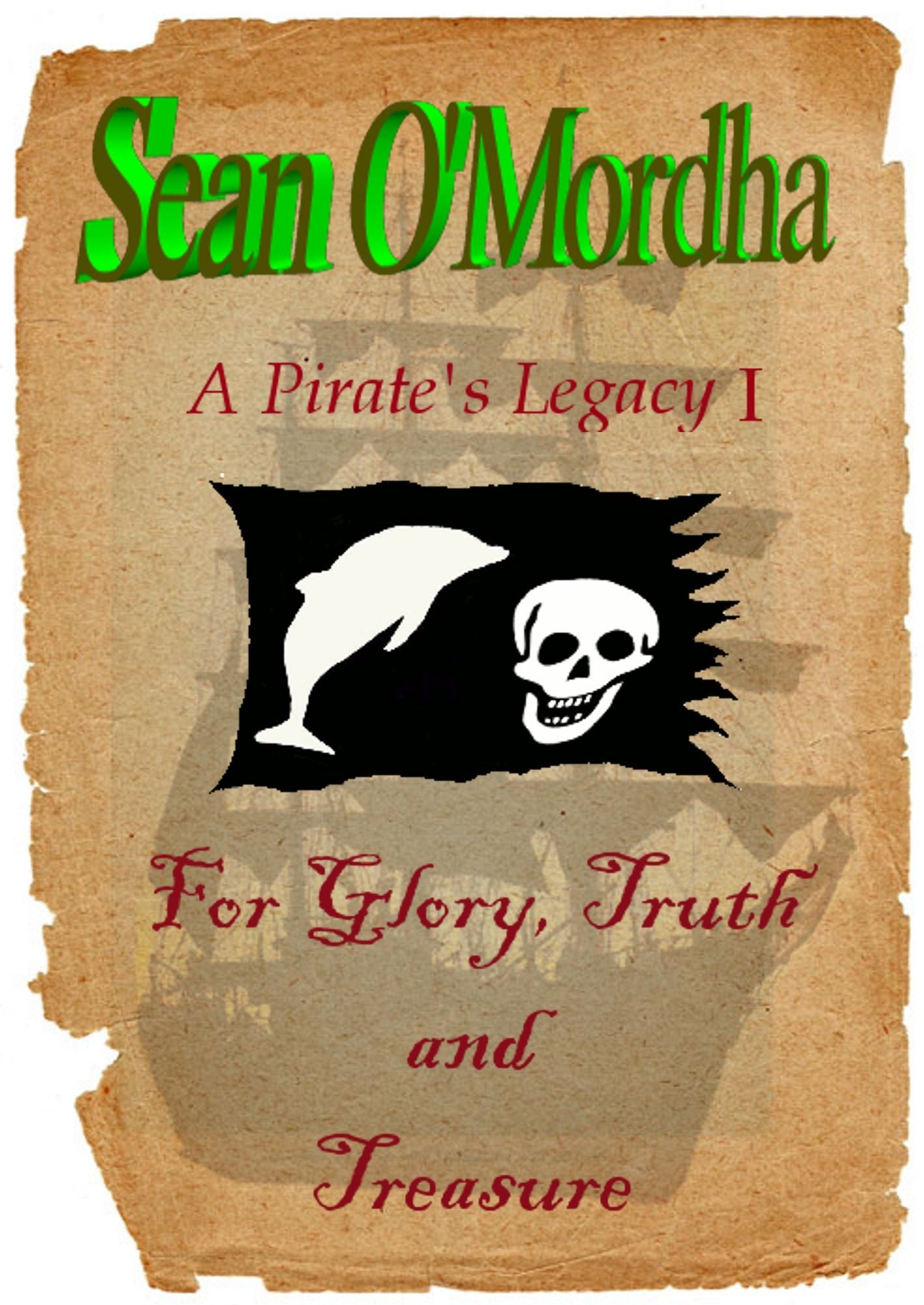 A Pirate's Legacy 1: For Glory, Truth and Treasure