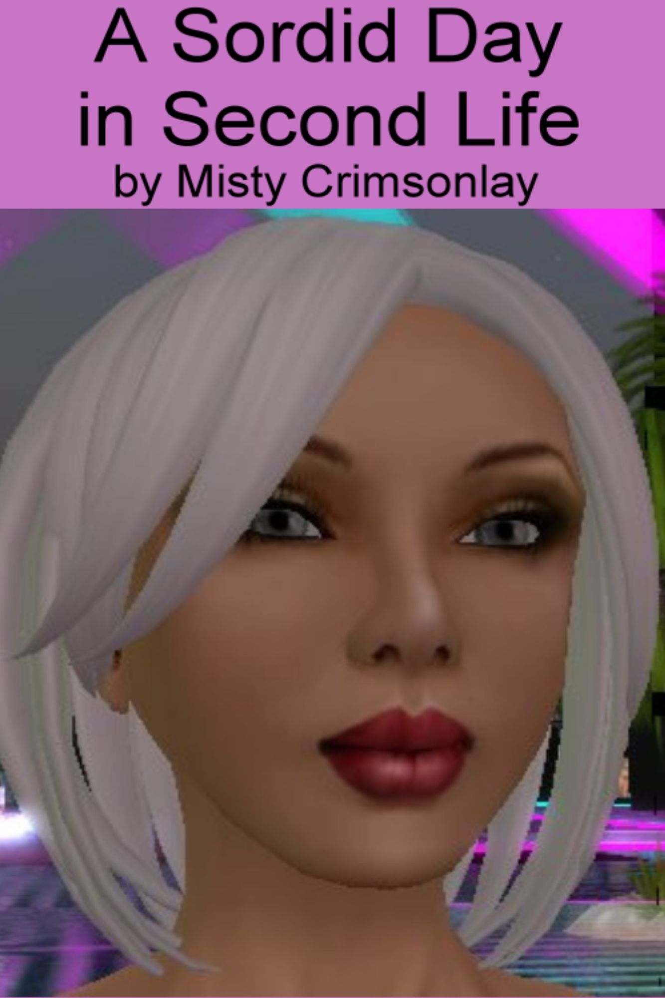 A Sordid Day in Second Life
