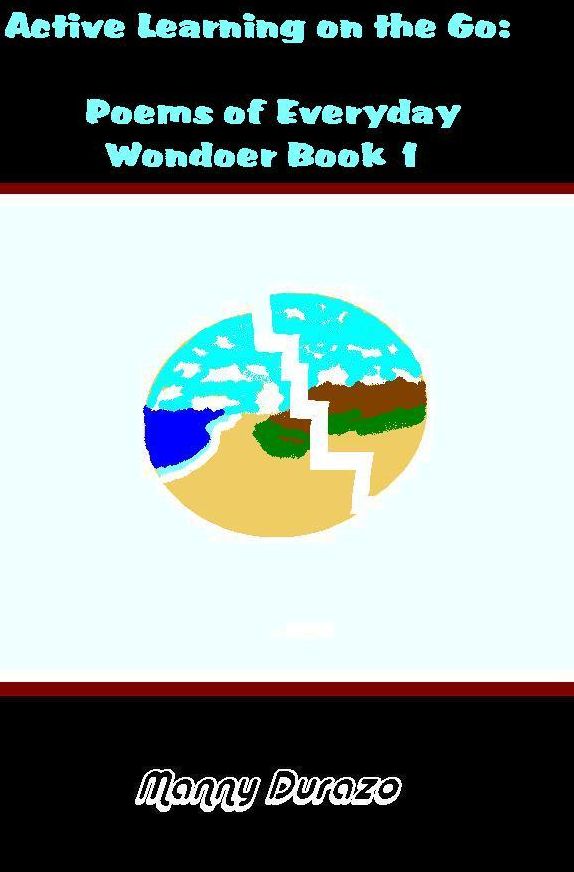 Active Learning on the Go: Poems of Everyday Wonder Book 1
