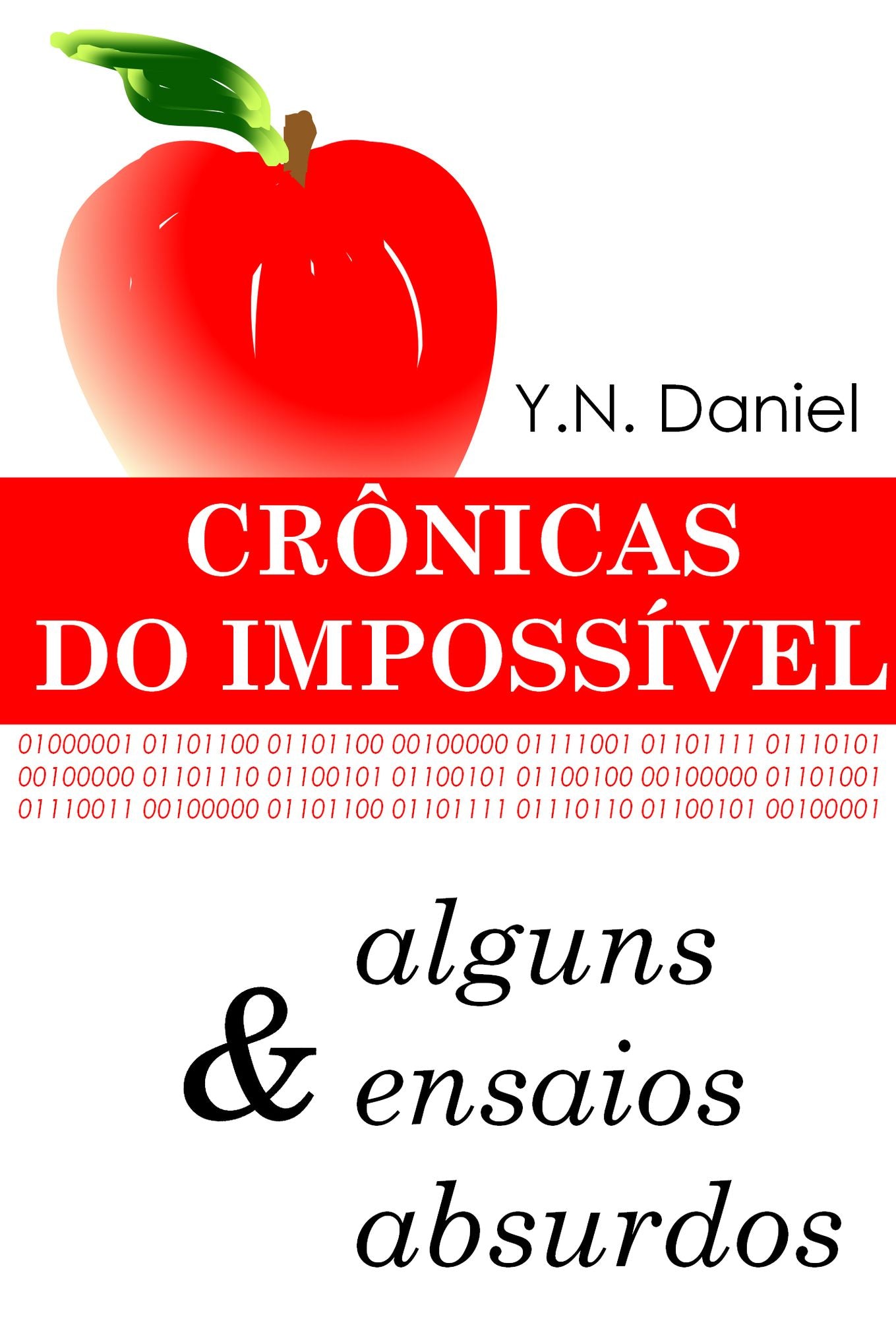 Crônicas do Impossível & alguns ensaios absurdos