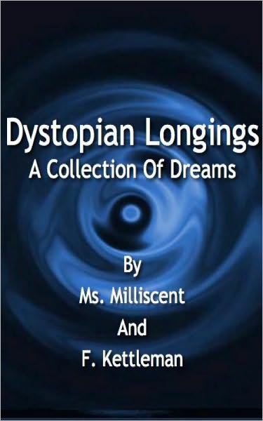 Dystopian Longings: A Collection Of Dreams