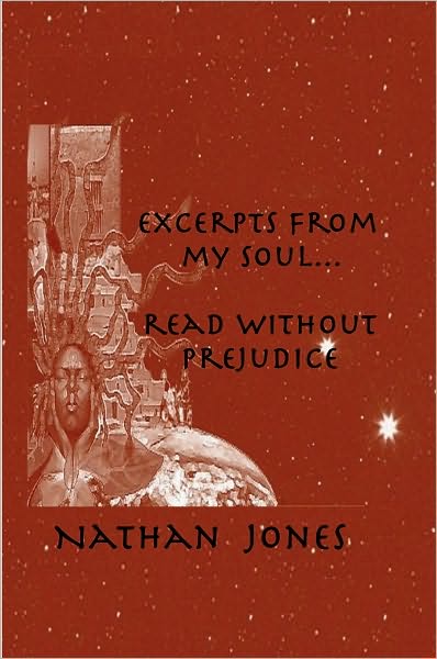 Excerpts From My Soul...Read Without Prejudice