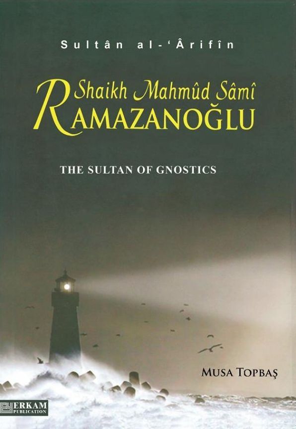 The Sultan of Gnostics Mahmud Sami Ramazanoglu