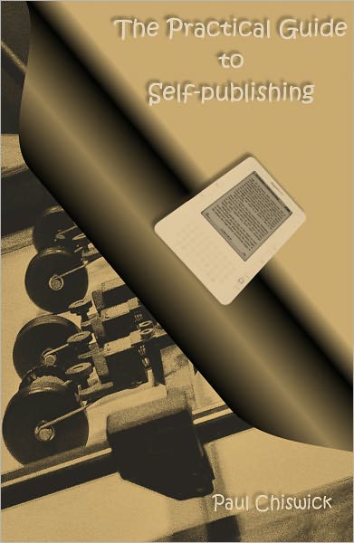The Practical Guide to Self-publishing