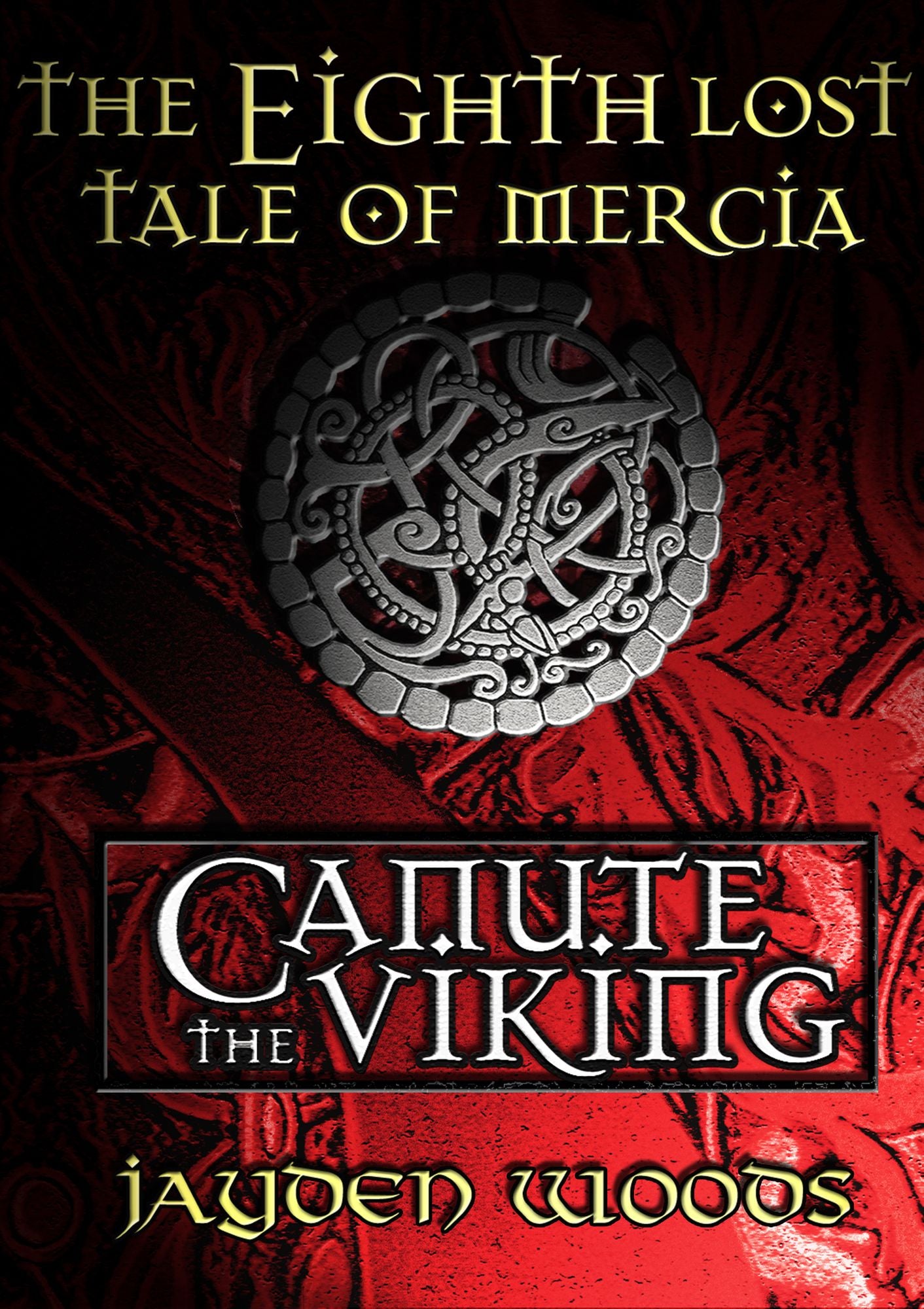 The Eighth Lost Tale of Mercia: Canute the Viking