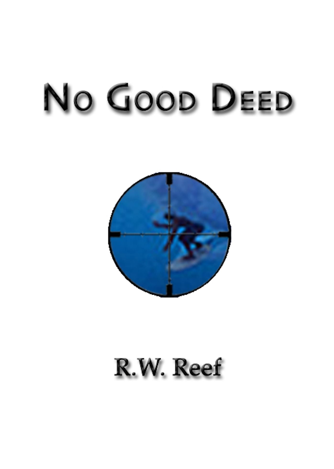 No Good Deed