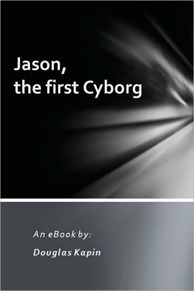 Jason, The First Cyborg
