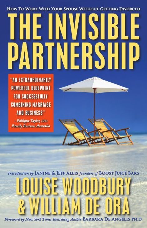 The Invisible Partnership: How To Work With Your Spouse Without Getting Divorced