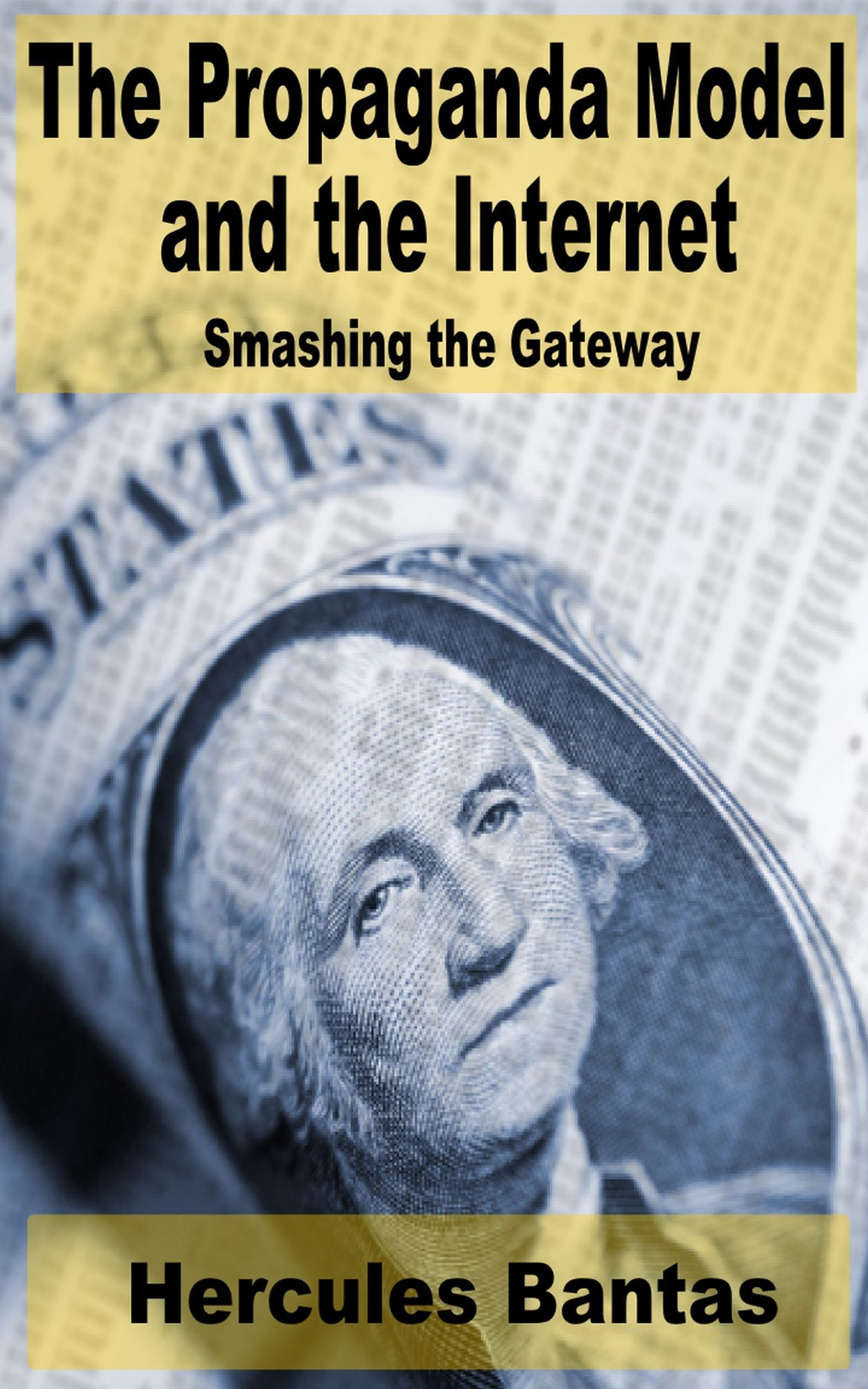 The Propaganda Model and the Internet: Smashing the Gateway