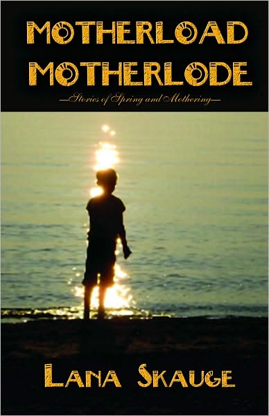Motherload / Motherlode