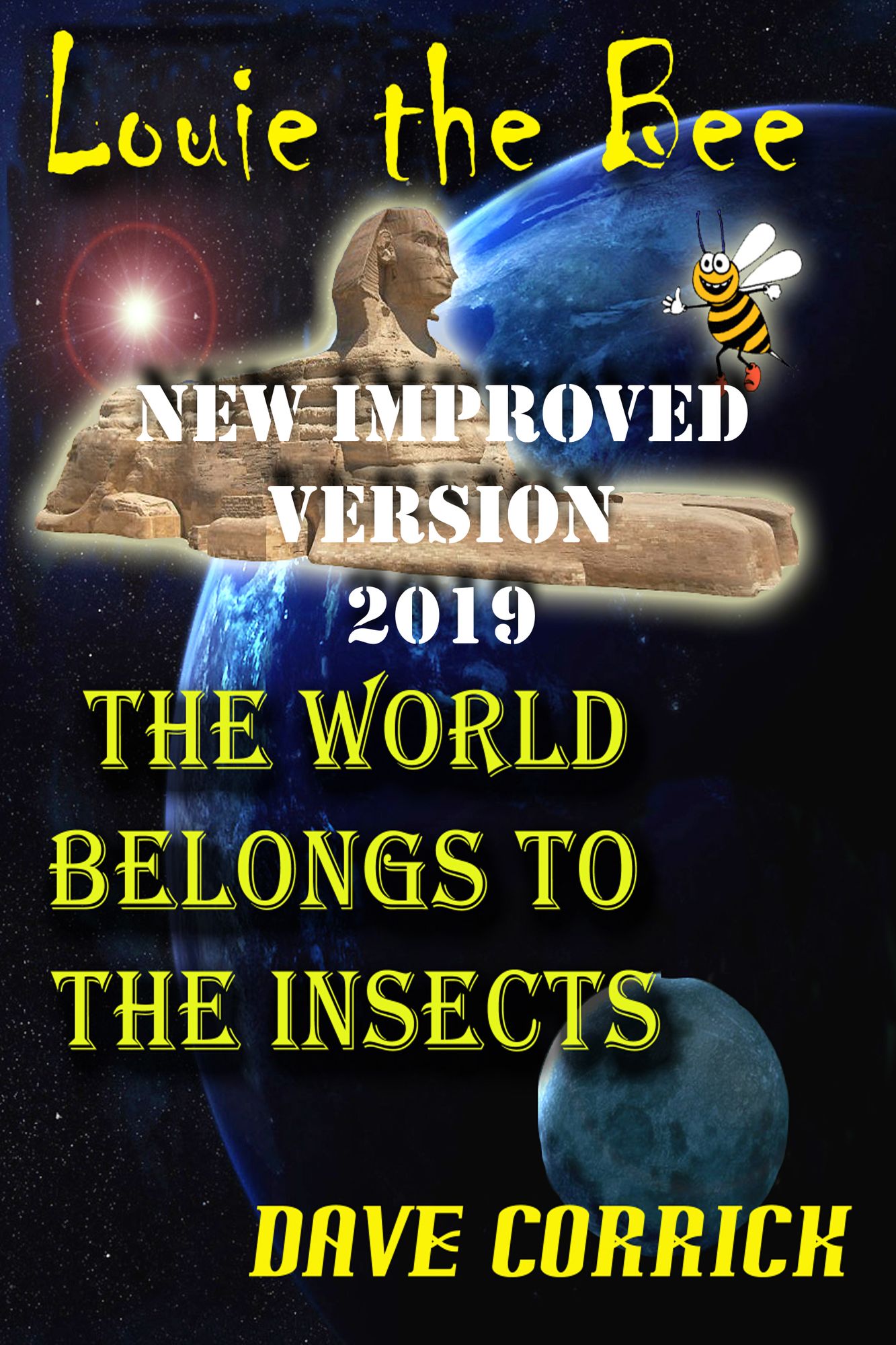 Louie the Bee: The World Belongs to the Insects.