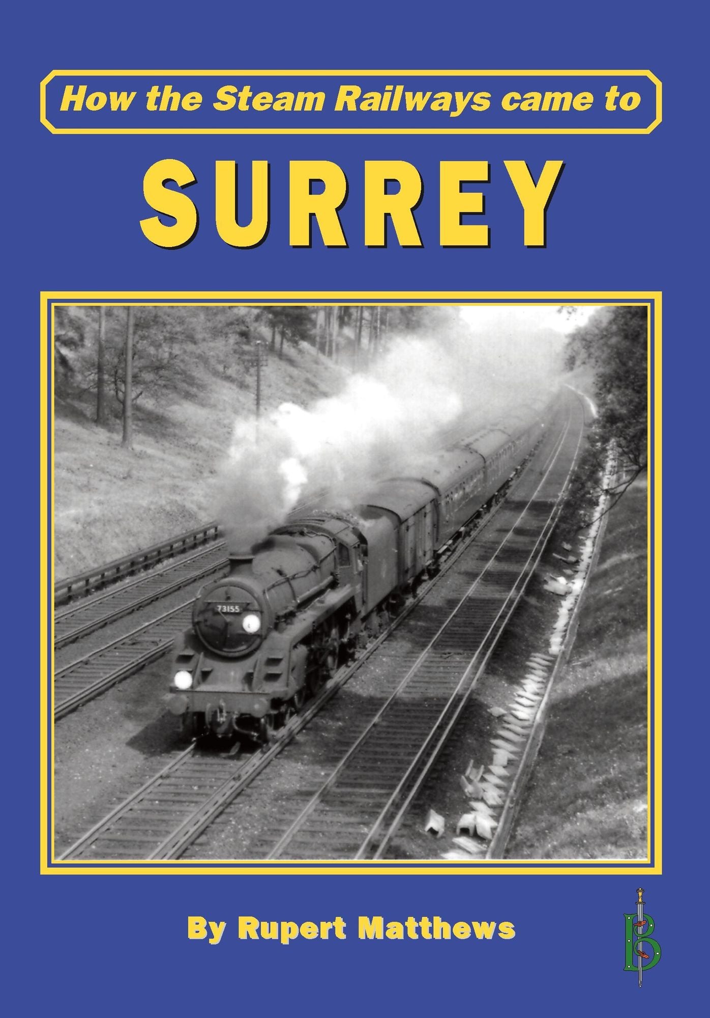 How the Steam Railways came to Surrey