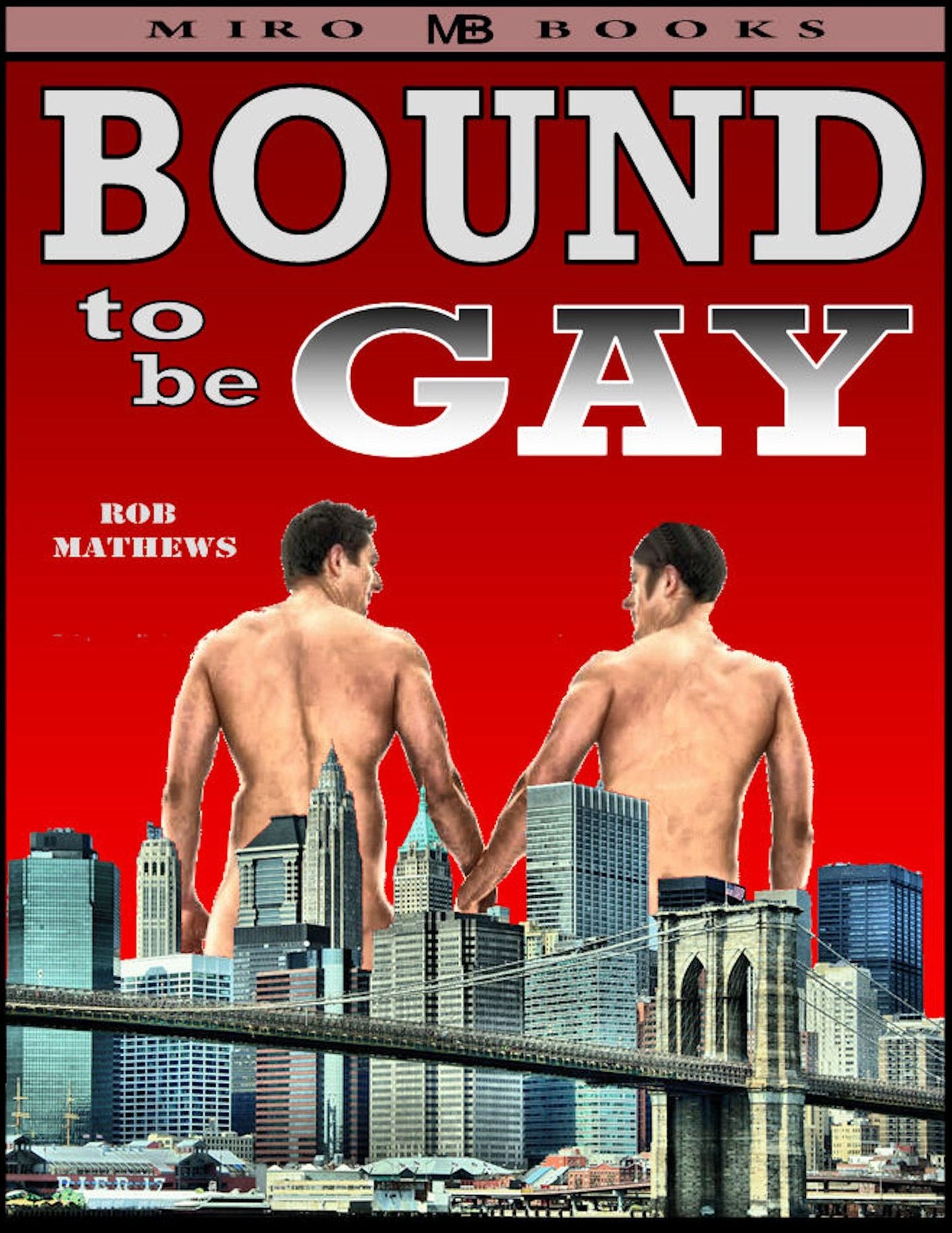 Bound to be Gay