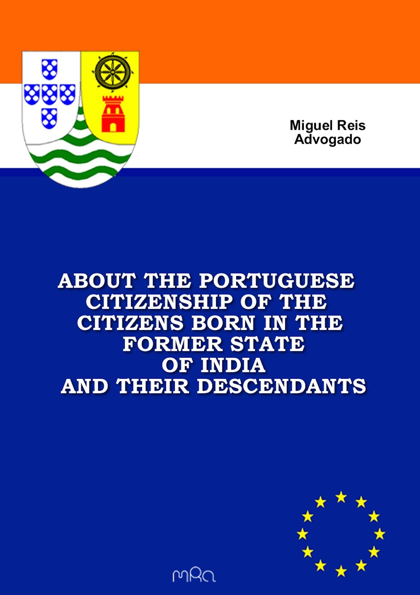 About the Portuguese Citizenship of the Citizens born in the Former State of India and their Descendants
