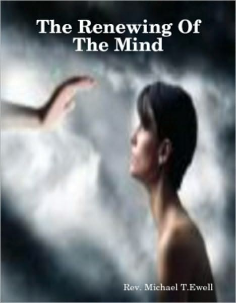 The Renewing Of The Mind