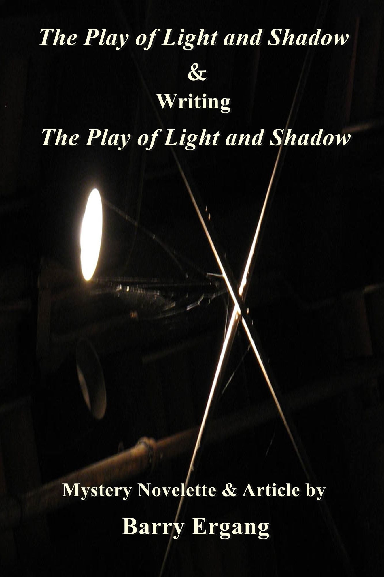 The Play of Light and Shadow & Writing