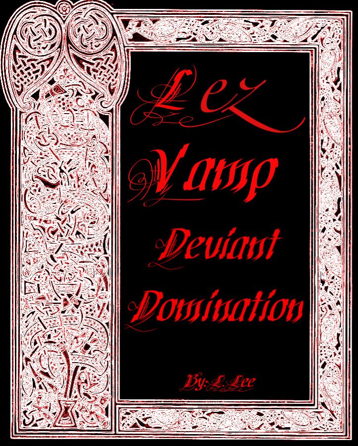 Lez Vamp: Deviant Domination