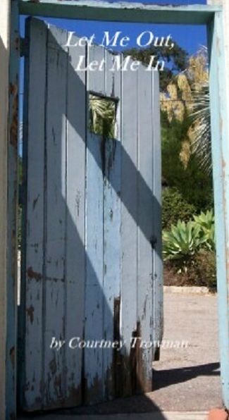 Let Me Out, Let Me In