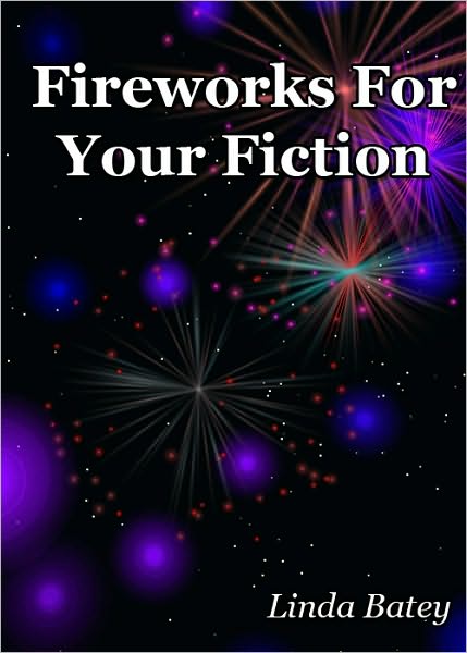 Fireworks for Your Fiction