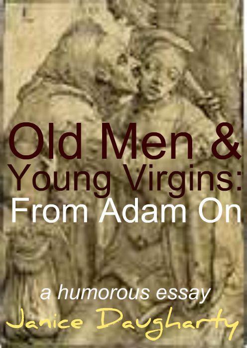Old Men & Young Virgins: From Adam On