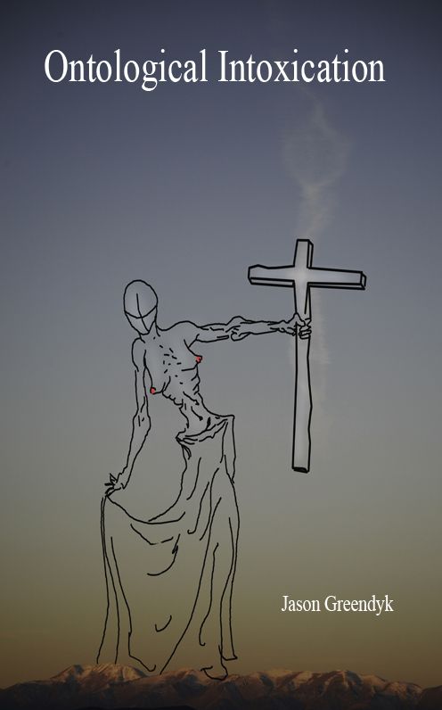 Ontological Intoxication