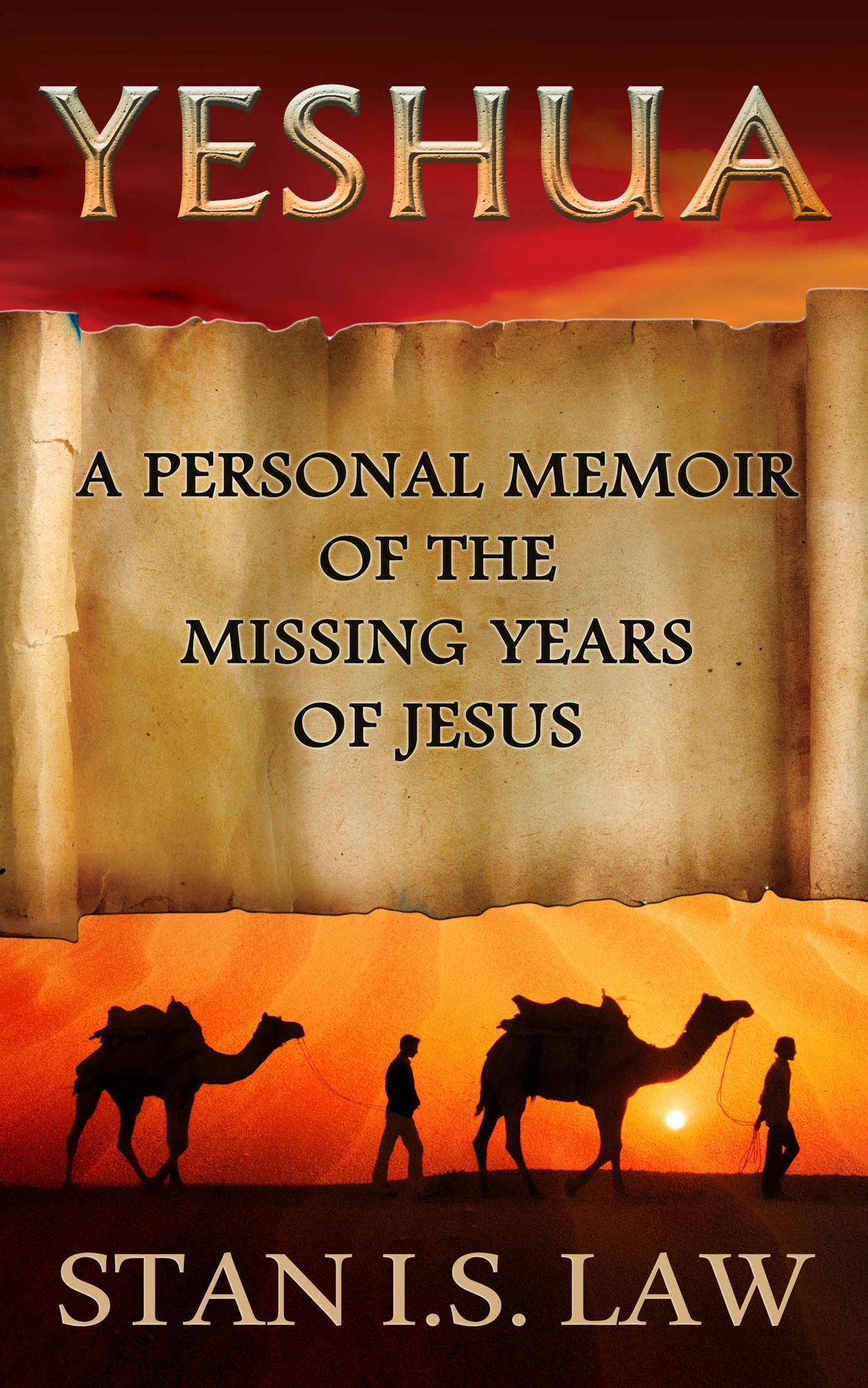 Yeshua: Personal Memoir of the Missing Years of Jesus