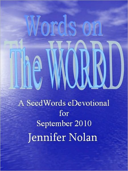 Words on the Word: A SeedWords eDevotional for September 2010