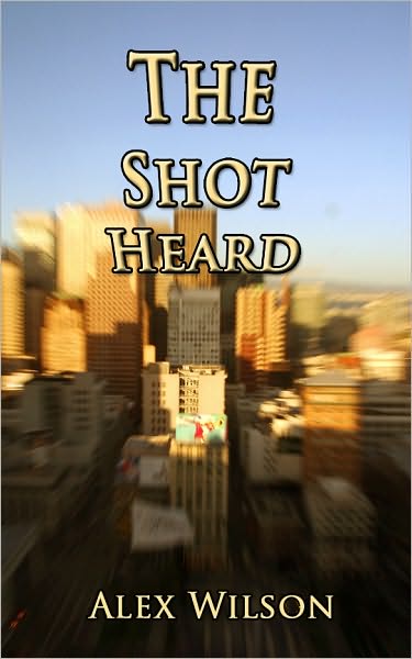 The Shot Heard