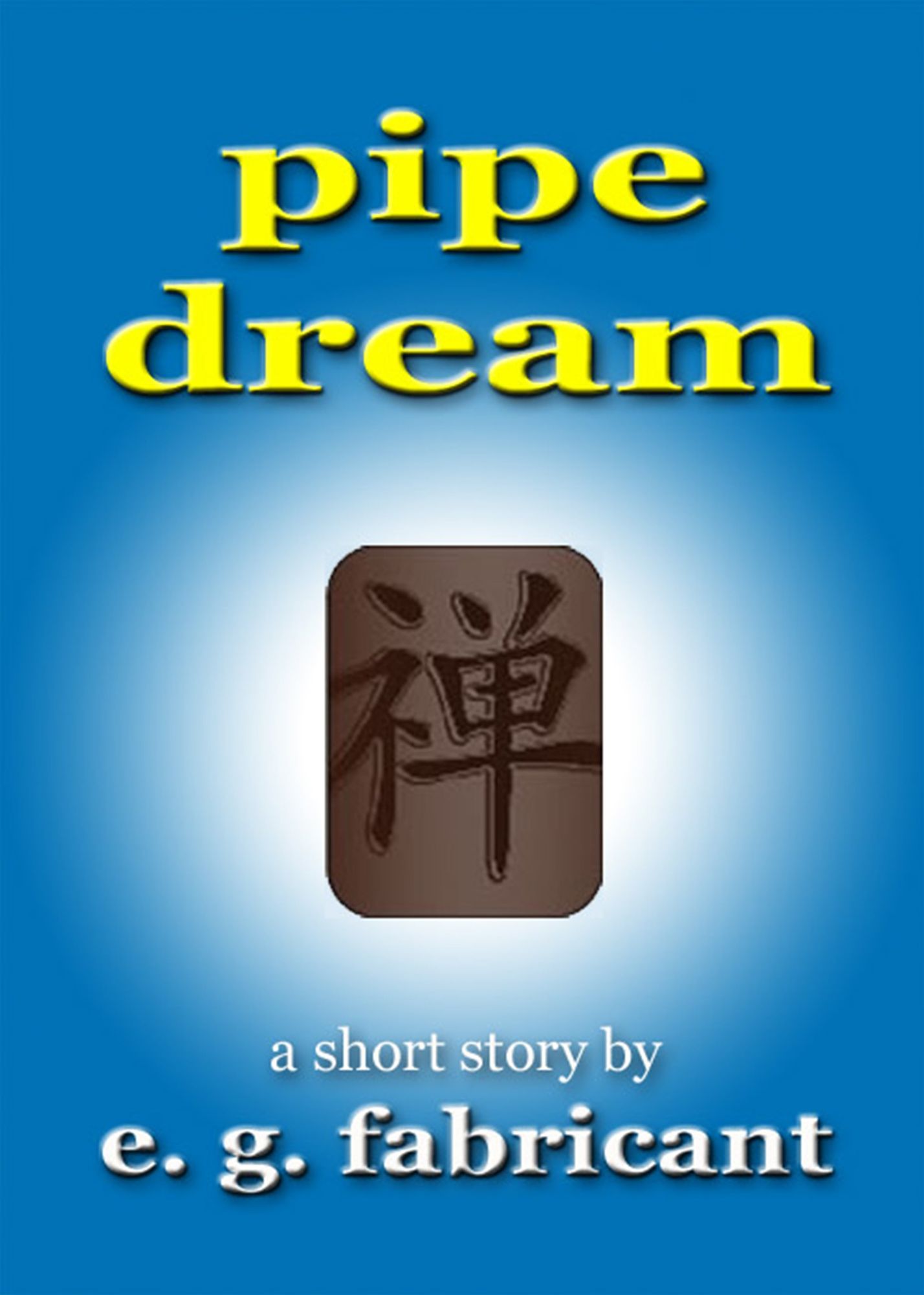 Pipe Dream