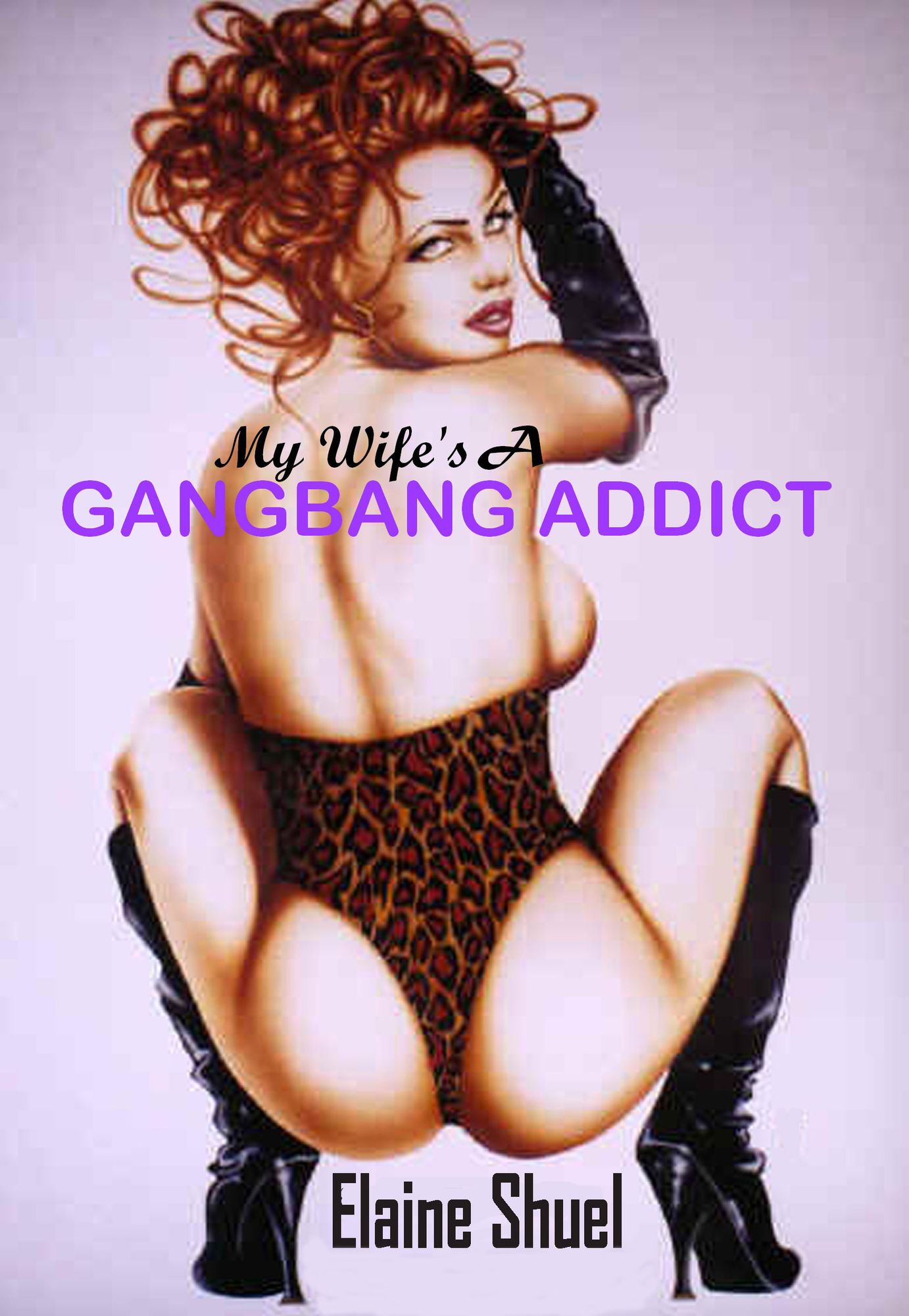 My Wife's a Gangbang Addict