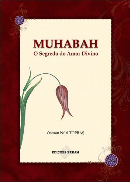 Muhabah O Segredo do Amor Divino