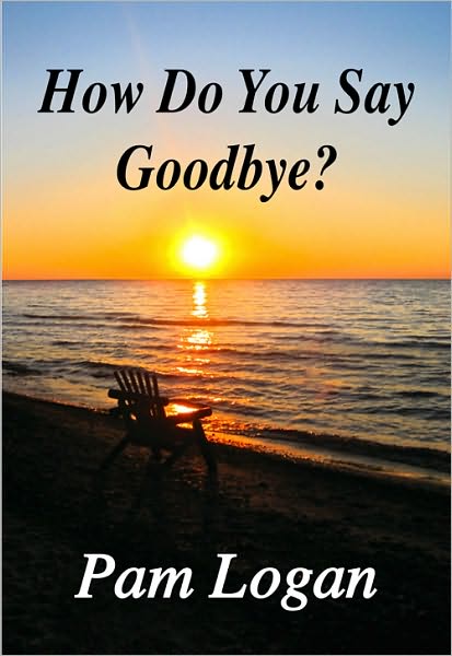 How Do You Say Goodbye