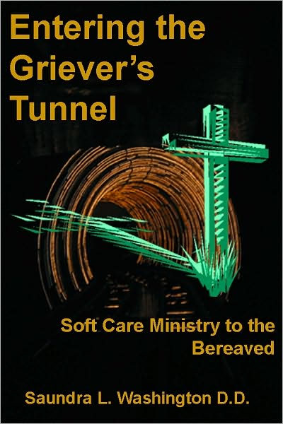 Entering the Griever's Tunnel: Soft Care Ministry to the Bereaved