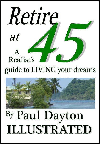 Retire at 45: a realist's guide to living your dreams