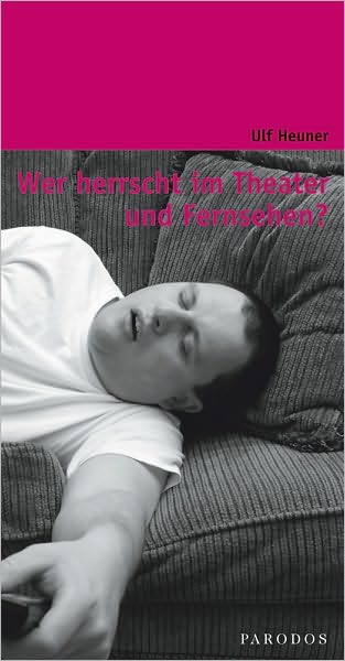 Wer herrscht im Theater und Fernsehen?