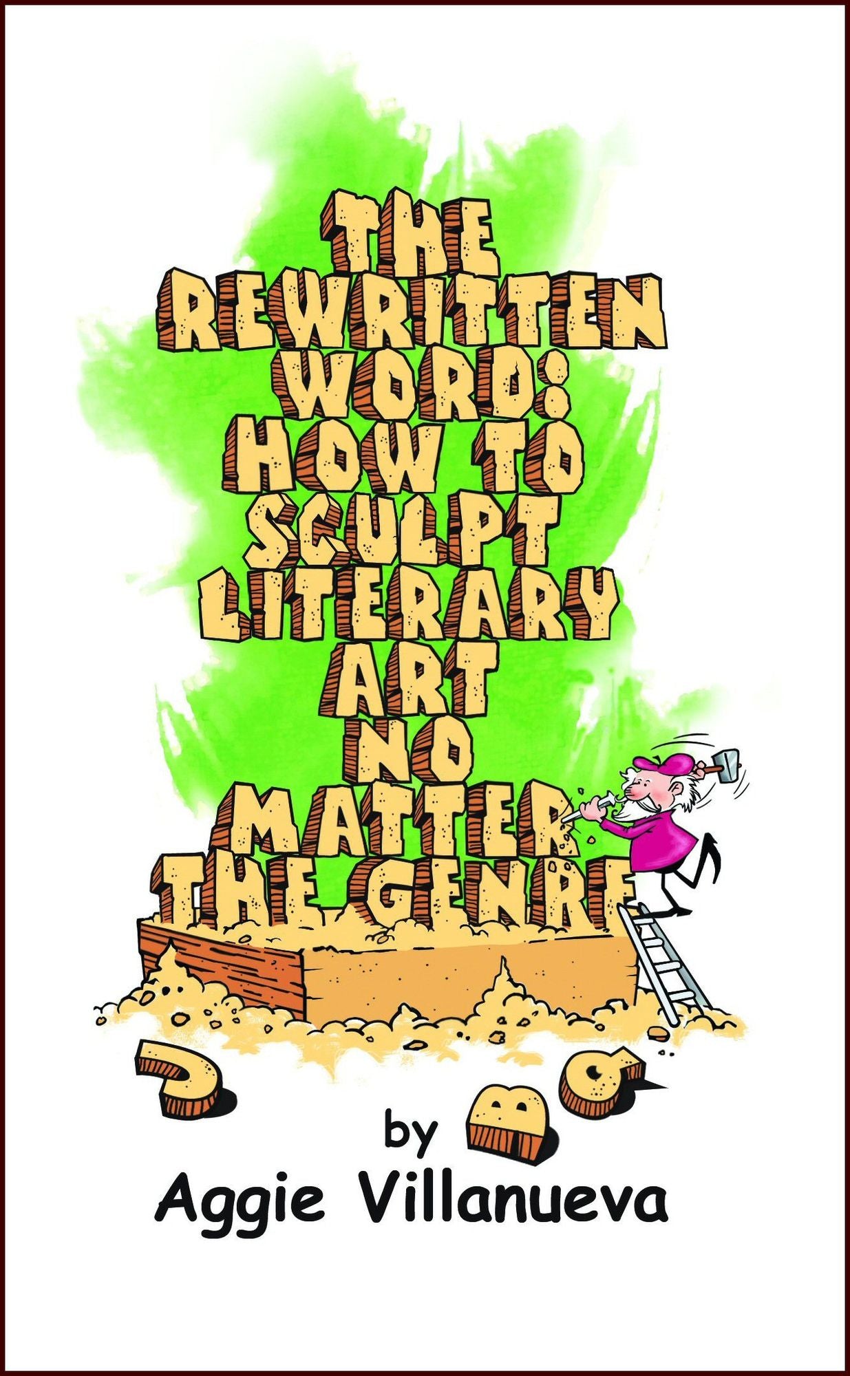The Rewritten Word: How to Sculpt Literary Art, No Matter the Genre