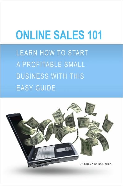 Online Sales 101: Learn how to start a profitable small business with this easy guide