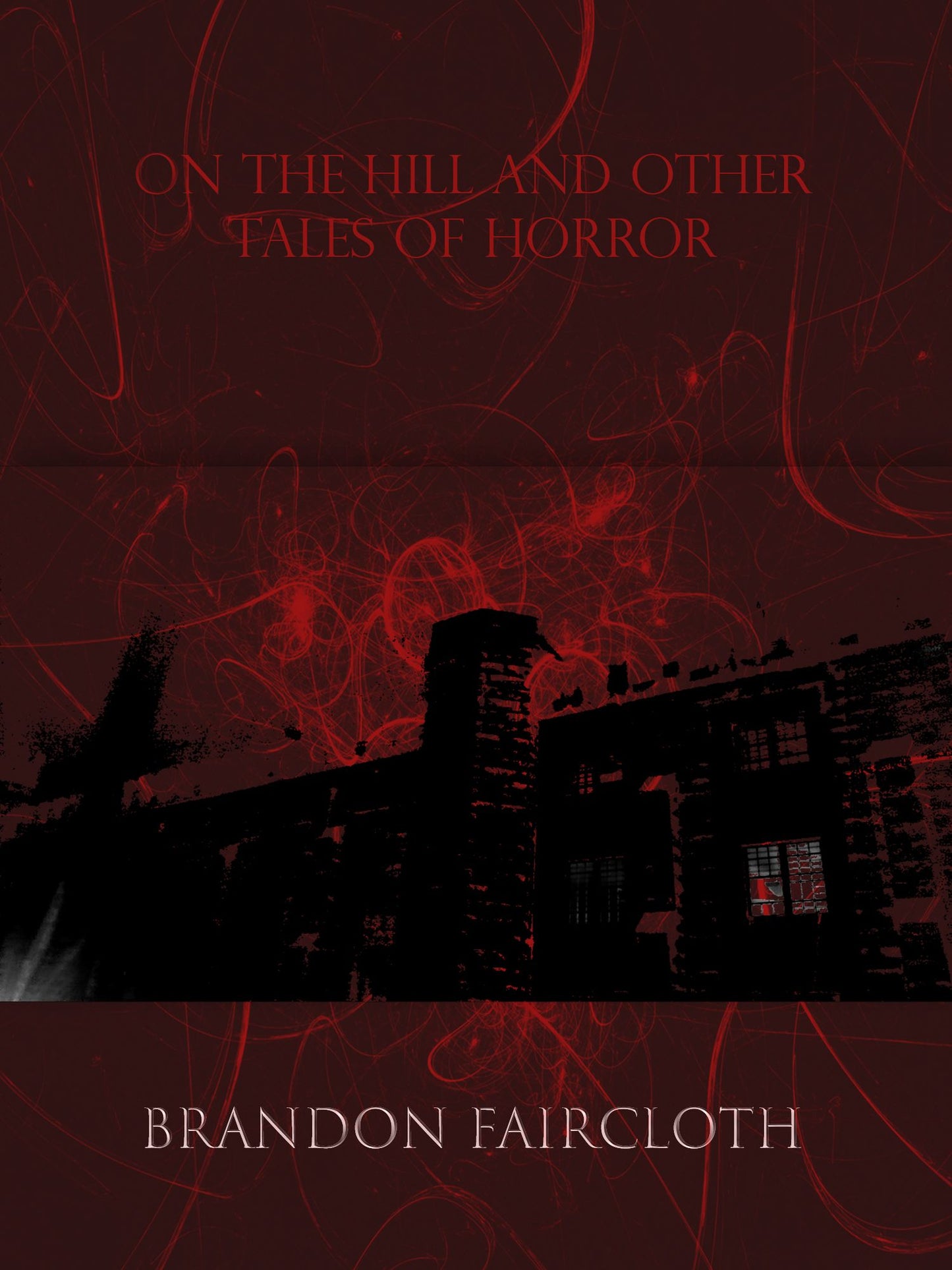 On the Hill and Other Tales of Horror