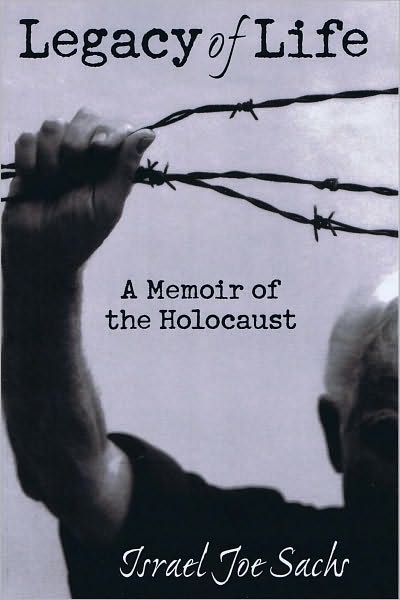 Legacy of Life: A Memoir of the Holocaust