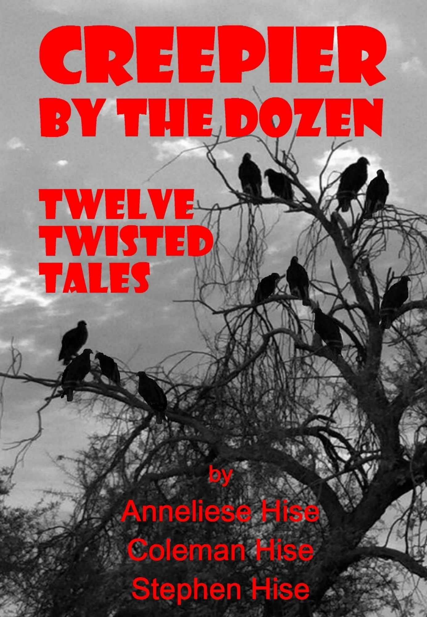 Creepier by the Dozen: Twelve Twisted Tales