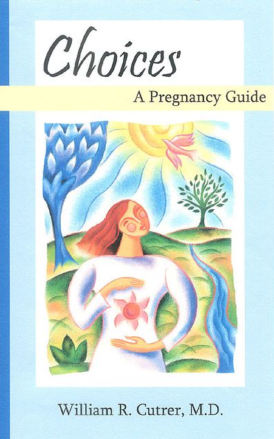 Choices: A Pregnancy Guide