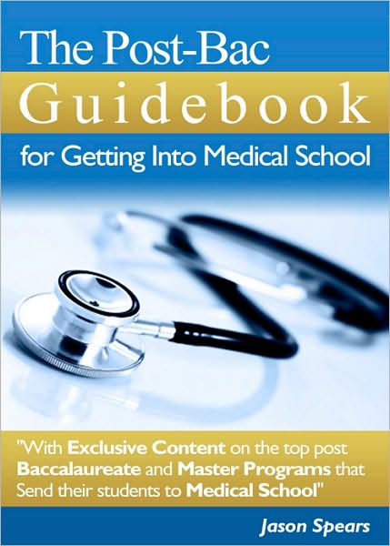 The Post-Bac Guidebook for Getting Into Medical School