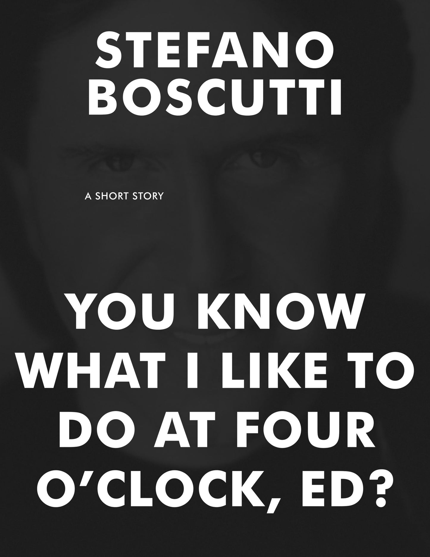 You Know What I Like To Do At Four O'Clock, Ed?